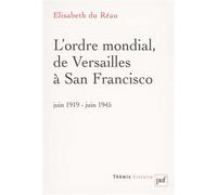 L'ordre mondial, de Versailles à San Francisco (juin 1919 - juin 1945)