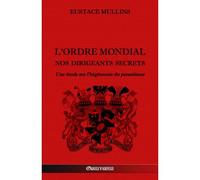 L'ordre Mondial - Nos Dirigeants Secrets