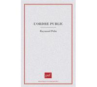 L'ordre public - actes du colloque - Raymond Polin - Puf - Livre