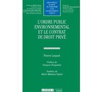 L'ordre public environnemental et le contrat de droit privé (Tome 20)