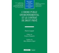 L'ordre public environnemental et le contrat de droit privé (Tome 20)