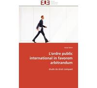 L'ordre Public International In Favorem Arbitrandum
