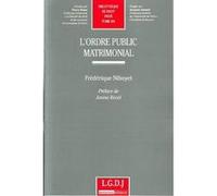 L'ordre public matrimonial Frédérique Niboyet (Auteur)