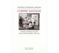 L'Ordre sauvage Laurence Bertrand-Dorléac (Auteur)
