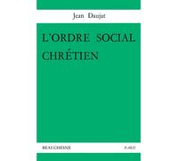 L'ordre social chrétien 2026 - Jean Daujat - Beauchesne - broché - Essai