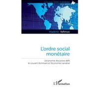 Vladimir Yefimov - L'ordre social monétaire: L'économie discursive et l'économie narrative - Broché