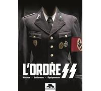 L'ordre ss - histoires-uniformes-equipements - Collectif - Memorabilia - broché - Essai