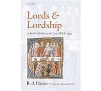Lords and Lordship in the British Isles in the Late Middle Ages Rees Davies (Auteur)