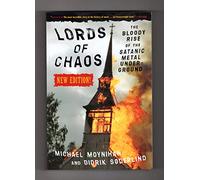 Lords of Chaos: The Bloody Rise of the Satanic Metal Underground New Edition