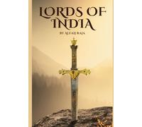 Lords of india: Power and Paradox in the Tapestry of India
