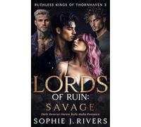 Lords of Ruin: SAVAGE: Dark Reverse Harem Bully Mafia Romance