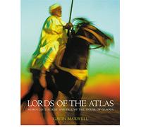 Lords of the Atlas: Morocco and the Rise and Fall of the House of Glaoua