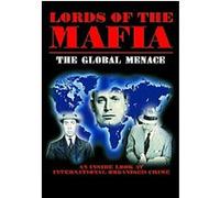 Lords Of The Mafia - The Global Menace G