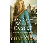 Lords Of The White Castle (Paperback) Elizabeth Chadwick, (Auteur)