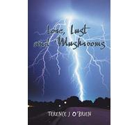 Lore, Lust And Mushrooms