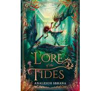 Lore of the Tides: The sequel to the beloved cottagecore spicy romantasy, LORE OF THE WILDS
