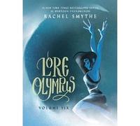 Lore Olympus – Volume Six – Série Webtoon multi-primée et best-seller – Édition Royaume-Uni