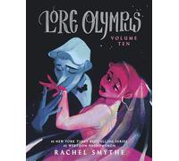 Lore Olympus: Volume Ten: The multi-award winning Sunday Times bestselling WEBTOON series