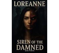 Loreanne - Siren of the Damned: Book 1 of The Siren's Curse