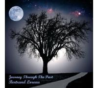 Loreau, Bertrand - Journey Through The Past [Import]