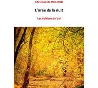 L'orée de la nuit Christian De Moliner (Auteur)