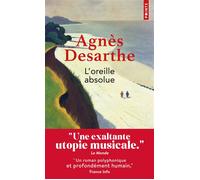L'Oreille absolue - Agnès Desarthe - Points - Poche - Roman