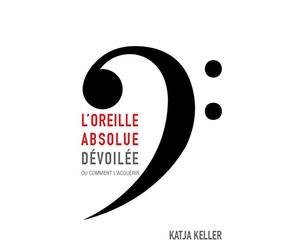 L'oreille absolue dévoilée, ou comment l'acquerir