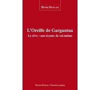 L'oreille de gargantua. le rêve : une ecoute de soi-même - DUPLAIX HENRI - Le Martin-Pêcheur - broché - Essai