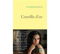 L'oreille d'or Elisabeth Barillé (Auteur)