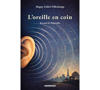 L'oreille en coin - Maguy Gallet-Villechange - Complicites Eds - broché - Nouvelles