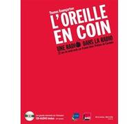 L'oreille En Coin, Une Radio Dans La Radio - 22 Ans De Week-Ends Sur France Inter (1 Cd Audio)