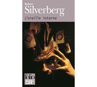 L'oreille interne - Robert Silverberg - Gallimard - Poche - Roman