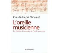 L'Oreille musicienne : Les chemins de la musique de l'oreille au cerveau