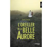 L'oreiller de la belle Aurore - Pierre Chavot - Tredaniel La Maisnie - broché - Roman