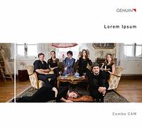 Lorem Ipsum. Musique et chansons baroques d'europe et d'Amérique du Sud. Combo CAM. [Import]