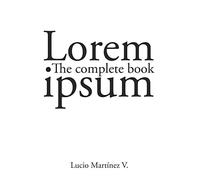 Lorem ipsum: The complete book