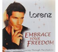 Lorenz - Embrace Your Freedom : an Inspirational Journey Through The Chakras Meditation CD [Import]