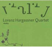 Lorenz Hargassner Quartet : Vitality