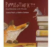 Lorenz Pauli Kathrin Schärer (Illust Pippilothek??? Eine Bibliothek wirk (Relié)