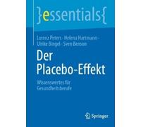 Lorenz Peters Helena Hartmann Ulrike Bingel Sven Benso Der Placebo-Effek (Poche)