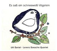 LORENZ QUARTET BOESCHE - ES SAß EIN SCHNEEWEIß VÖGELEIN CD NEUF