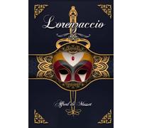 Lorenzaccio Alfred de Musset: Édition illustrée | 161 pages