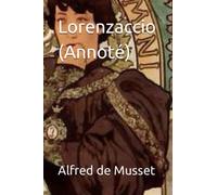 Lorenzaccio (Annoté)