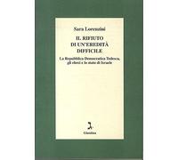 Lorenzini Sara - Rifiuto Di Un'ereditã€ Difficile. La [Import]