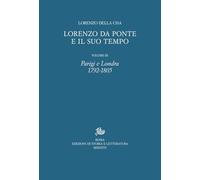 Lorenzo Da Ponte e il suo tempo. Parigi e Londra. 1792-1805 (Vol. 3)