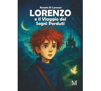 Lorenzo e il viaggio dei sogni perduti