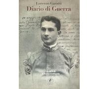 Lorenzo Garatti. Diario di guerra