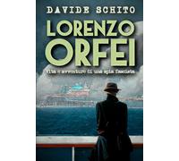 Lorenzo Orfei: Vita E Avventure Di Una Spia Fascista (Romanzo)
