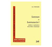 Lorenzo Ou Lorenzaccio ? - Misères Et Splendeurs D'un Héros Romantique