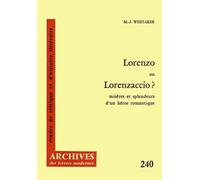 Lorenzo Ou Lorenzaccio ? - Misères Et Splendeurs D'un Héros Romantique